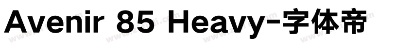 Avenir 85 Heavy字体转换
